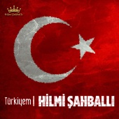 Hilmi Şahballı - Türkiyem
