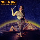 Nite N Dae - Better Dayz Breaking