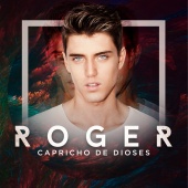 Roger - Capricho De Dioses