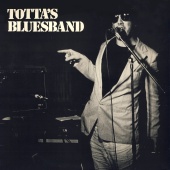 Tottas Bluesband - Live At Renströmska [Live At Renströmska]