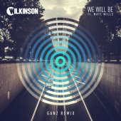 Wilkinson - We Will Be (feat. Matt Wills) [GANZ Remix]
