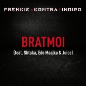 Frenkie & Kontra & Indigo - Bratmoi (feat. Shtuka, Edo Maajka, Juice) [Remix]