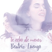 Beatriz Luengo - Te Echo de Menos