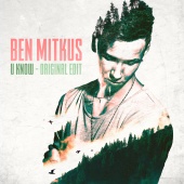 Ben Mitkus - U Know [Original Edit]