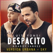 Luis Fonsi & Daddy Yankee - Despacito [Versión Urbana/Sky]