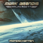 Mark Brandis - Raumkadett - 08: Mondschatten