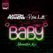 Anton Powers & Pixie Lott - Baby [Alternative Mix]