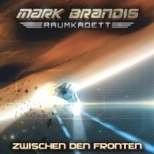Mark Brandis - Raumkadett - 10: Zwischen den Fronten