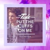 The Tide - Put The Cuffs On Me [Levi Edition]