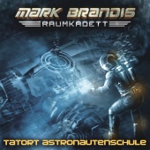 Mark Brandis - Raumkadett - 03: Tatort Astronautenschule