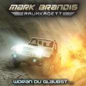 Mark Brandis - Raumkadett - 06: Woran du glaubst ...