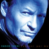 Vasco Rossi - Canzoni Per Me [Remastered 2017]