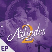 Arlindo Cruz & Arlindo Neto - EP 2 Arlindos