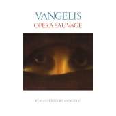 Vangelis - Opera sauvage [Remastered]
