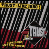 TRUST - Live Repression Nantes 1980