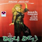Hasan Arslan - Deli Deli (Sazlı Turkish Folk Music Dance)