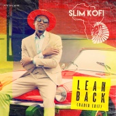 Slim Kofi - Lean Back