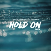 Chord Overstreet & Deepend - Hold On [Remix]