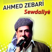 Ahmed Zebari - Sewdaliyê