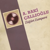 A. Baki Çallıoğlu - Züğürt Zampara