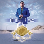 Luis Villa - Tú De Qué Vas