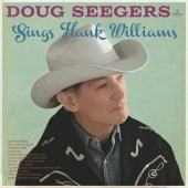 Doug Seegers - Sings Hank Williams