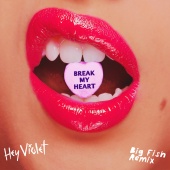 Hey Violet - Break My Heart (Big Fish Remix)