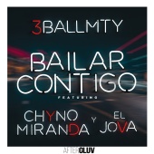 3BallMTY - Bailar Contigo (feat. Chyno Miranda, El Jova)