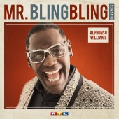 Alphonso Williams - Mr. Bling Bling Classics