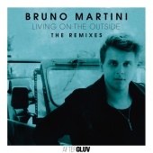 Bruno Martini - Living On The Outside - The Remixes