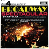 London Festival Orchestra & London Festival Chorus & Stanley Black - Broadway Spectacular