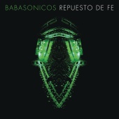 Babasonicos - Repuesto de Fe (En Vivo)