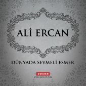 Ali Ercan - Dünyada Sevmeli Esmer