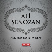 Ali Şenozan - Aşk Hastasıyım Ben