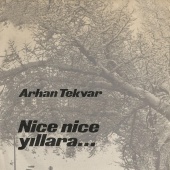 Arhan Tekvar - Nice Nice Yıllara...