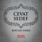 Cevat Sedef - Beri Gel Yarim