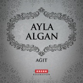 Ayla Algan - Ağıt