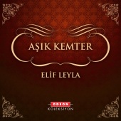Aşık Kemter - Elif Leyla