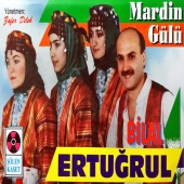 Bilal Ertuğrul - Mardin Gülü