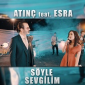 Atınç - Söyle Sevgilim (feat. Esra)