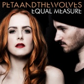Peta And The Wolves - Equal Measure