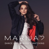 Marija - Dance Like Nobody's Watching