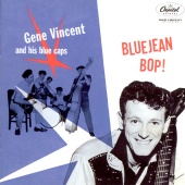 Gene Vincent & His Blue Caps - Blue Jean Bop