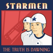 Starmen - The Truth Is Dawning