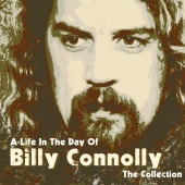 Billy Connolly - A Life In The Day Of - The Collection