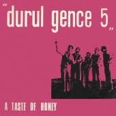 Durul Gence 5'lisi - A Taste Of Honey