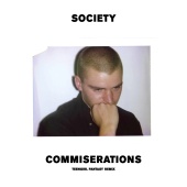 Society - Commiserations [Teengirl Fantasy Remix]