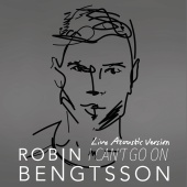 Robin Bengtsson - I Can't Go On [Live Acoustic Version]