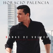 Horacio Palencia - Ganas De Volver [Versión Acústica]