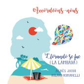 Agnès Jaoui & Roland Romanelli - Llorando Se Fue (La Lambada)
